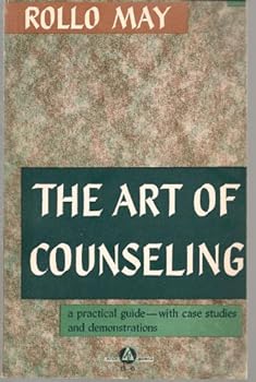 Paperback The Art of Counseling By Rollo May (Practical Guide with case studies, VOlume 1) Book