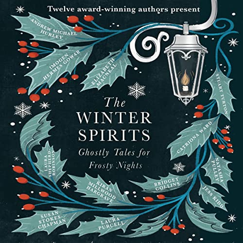 The Winter Spirits Audiolibro Por Bridget Collins, Imogen Hermes Gowar, Natasha Pulley, Jess Kidd, Andrew Michael Hurley, Eli