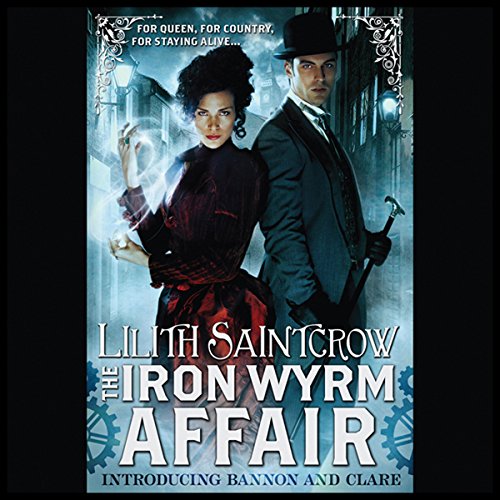 The Iron Wyrm Affair Audiobook By Lilith Saintcrow cover art