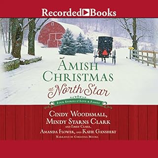 Amish Christmas at North Star Audiolibro Por Cindy Woodsmall, Amanda Flower, Mindy Starns Clark, Emily Clark, Katie Ganshert 