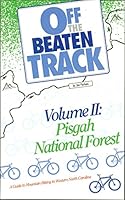 Off the Beaten Track: A Guide to Mountain Biking in Western North Carolina - Pisgag National Forest