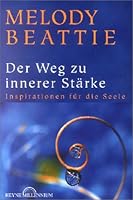 Der Weg zur inneren Stärke. Inspirationen für die Seele. 3453189221 Book Cover