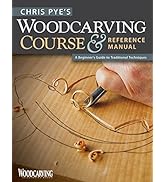 Chris Pye's Woodcarving Course & Reference Manual: A Beginner's Guide to Traditional Techniques (...