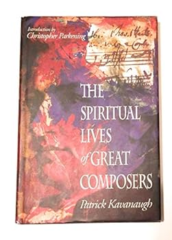 Hardcover The Spiritual Lives of Great Composers Book