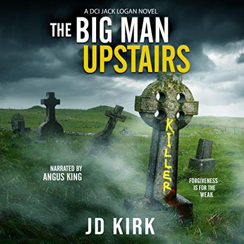 The Big Man Upstairs (A Scottish Crime Thriller) Audiolibro Por JD Kirk arte de portada