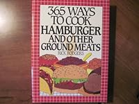 365 ways to cook hamburger and other ground meats