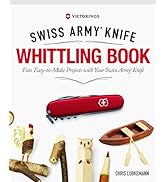 Victorinox Swiss Army Knife Whittling Book, Gift Edition: Fun, Easy-to-Make Projects with Your Sw...