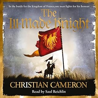 The Ill-Made Knight Audiobook By Christian Cameron cover art