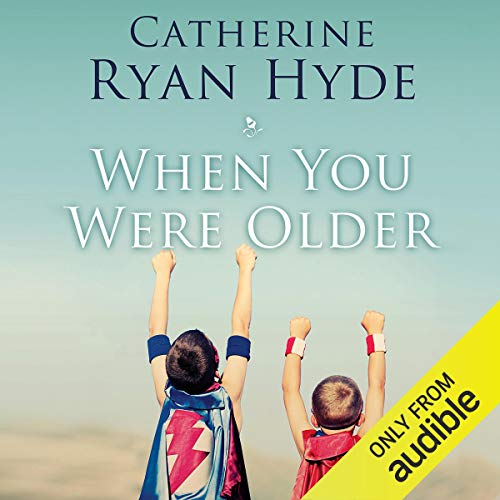 When You Were Older Audiolibro Por Catherine Ryan Hyde arte de portada