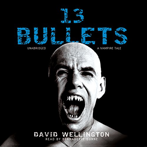 13 Bullets Audiolibro Por David Wellington arte de portada