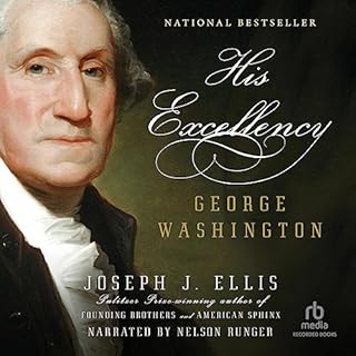 His Excellency Audiobook By Joseph J. Ellis cover art