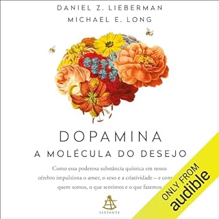 Dopamina Audiolivro Por Daniel Z. Lieberman, Michael E. Long capa