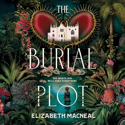 The Burial Plot Audiolibro Por Elizabeth Macneal arte de portada