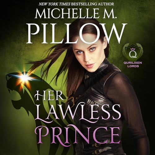 Her Lawless Prince: A Qurilixen World Novel Audiobook By Michelle M. Pillow cover art