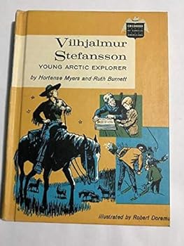 Vilhjalmur Stefansson...young Artic Explorer..childhood of Famous American - Book  of the Childhood of Famous Americans