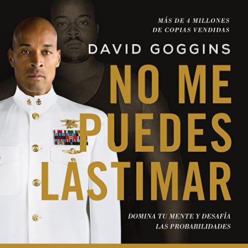 No Me Puedes Lastimar [Can't Hurt Me] Audiolivro Por David Goggins capa