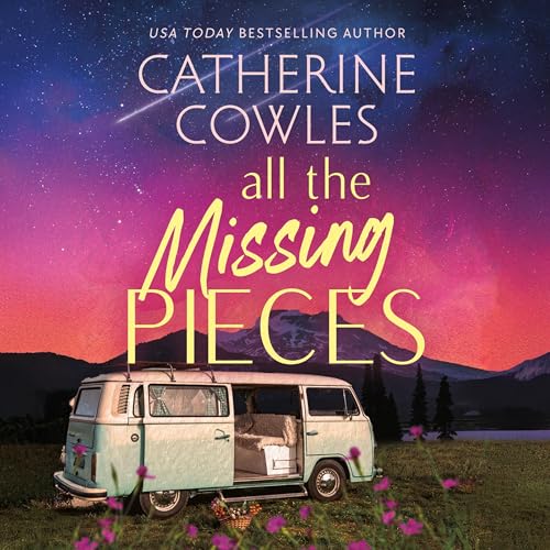 All the Missing Pieces Audiolivro Por Catherine Cowles capa