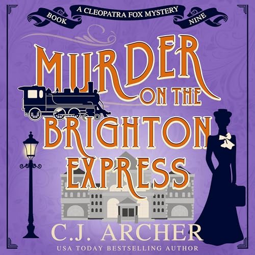 Murder on the Brighton Express Audiobook By C.J. Archer cover art