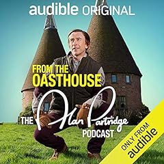 From the Oasthouse: The Alan Partridge Podcast (Series 1) cover art