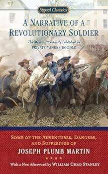 Mass Market Paperback A Narrative of a Revolutionary Soldier: Some Adventures, Dangers, and Sufferings of Joseph Plumb Martin (Signet Classics) Book