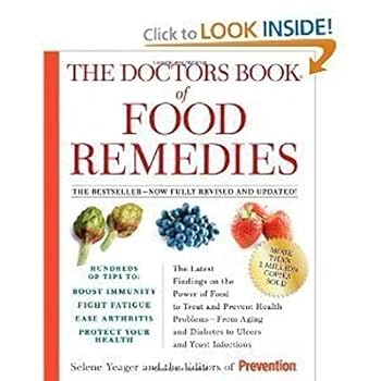 Hardcover The Doctors Book of Food Remedies: The Latest Findings on the Power of Food to Treat and Prevent Health Problems - From Aging and Diabetes to Ulcers ... Infections by Selene Yeager (2010) Hardcover Book