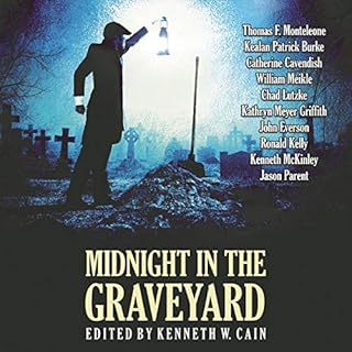 Midnight in the Graveyard Audiolibro Por Thomas F. Monteleone, Kealan Patrick Burke, John Everson, Chad Lutzke, William Meikl