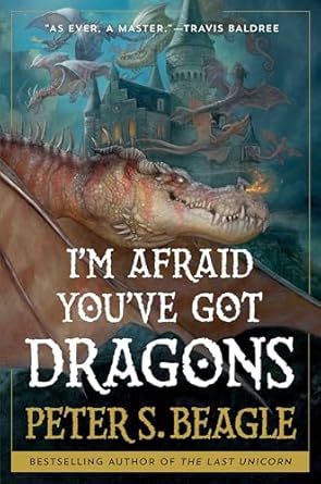 I&#39;m Afraid You&#39;ve Got Dragons