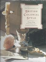 Romance Of British Colonial Style, The