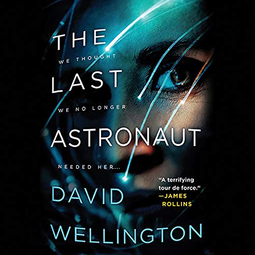 The Last Astronaut Audiolibro Por David Wellington arte de portada