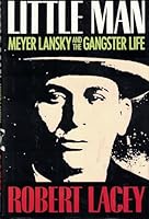 Little Man: Meyer Lansky and the Gangster Life