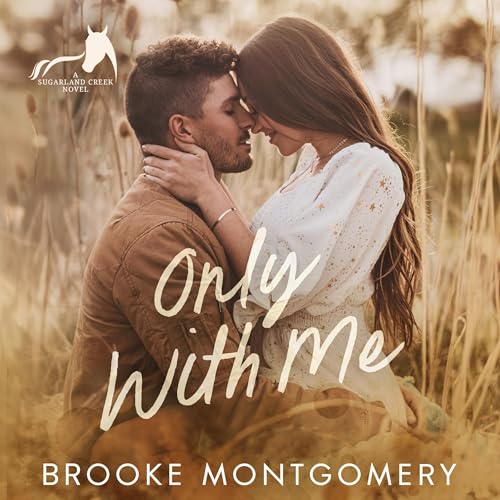 Only with Me Audiobook By Brooke Montgomery cover art