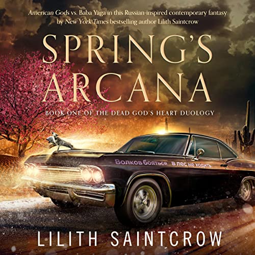 Spring's Arcana Audiobook By Lilith Saintcrow cover art