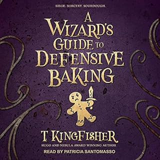 A Wizard's Guide to Defensive Baking Audiolibro Por T. Kingfisher arte de portada