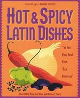 Hot & Spicy Latin Dishes: The Best Fiery Food from Las Americas (Hot & Spicy)