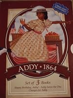 Addy 1864/Happy Birthday, Addy!/Addy Saves the Day/Changes for Addy (The American Girl Collection) 1562471325 Book Cover