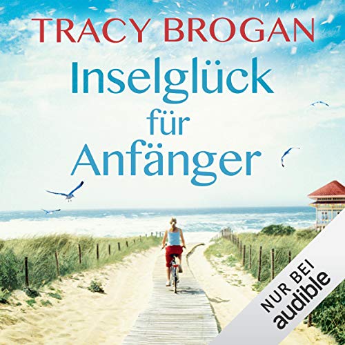 Inselglück für Anfänger Audiobook By Tracy Brogan cover art