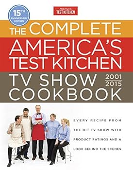 Hardcover The Complete America's Test Kitchen TV Show Cookbook 2001-2016: Every Recipe from the Hit TV Show with Product Ratings and a Look Behind the Scenes Book