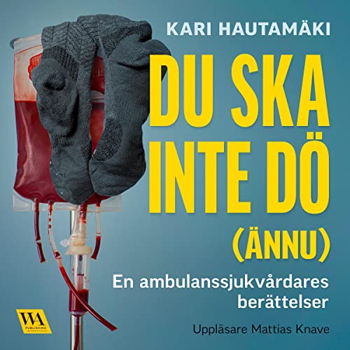 Du ska inte dö (ännu) Audiolivro Por Kari Hautamäki capa