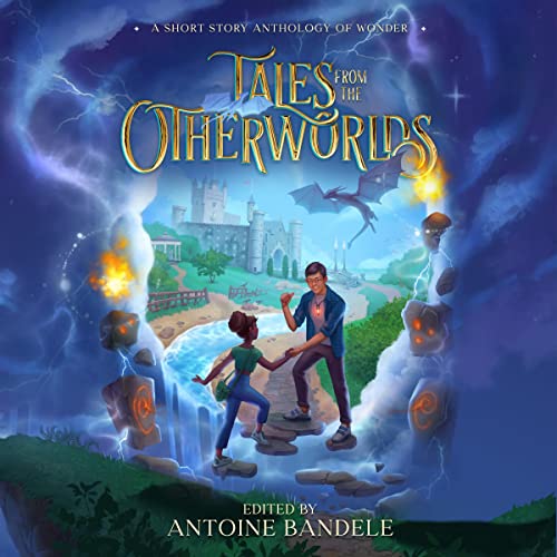 Tales from the Otherworlds Audiobook By Antoine Bandele, K.R.S. McEntire, Jessica Cage, Kish Knight, Ken Kwame, Francesca McM