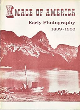 Paperback Image of America: Early Photography, 1839-1900 - A Catalog [Unknown] Book