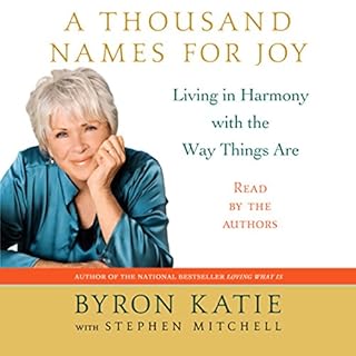 A Thousand Names for Joy Audiobook By Byron Katie, Stephen Mitchell cover art