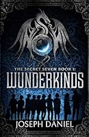 The Secret Seven Book 1: Wunderkinds 1798027623 Book Cover