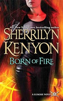 Mass Market Paperback Born of Fire (The League, Book 2) Book