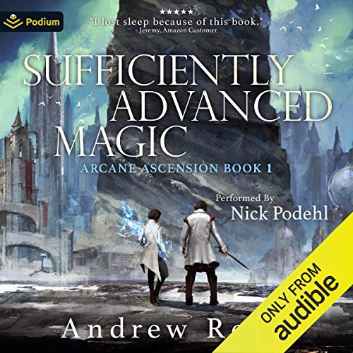 Sufficiently Advanced Magic Audiolibro Por Andrew Rowe arte de portada