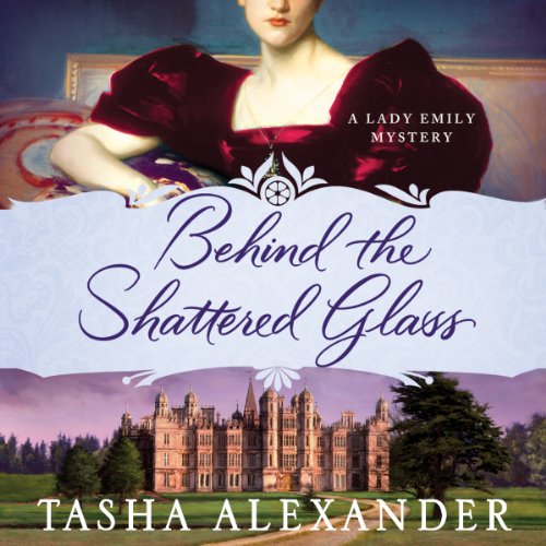 Behind the Shattered Glass Audiobook By Tasha Alexander cover art