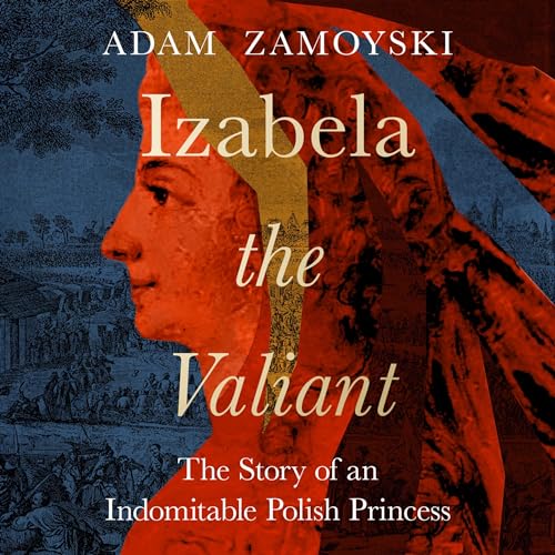 Izabela the Valiant Audiolibro Por Adam Zamoyski arte de portada