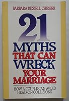 21 Myths That Can Wreck a Marriage 0849931614 Book Cover