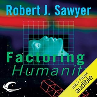 Factoring Humanity Audiolibro Por Robert J. Sawyer arte de portada