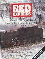 Red Express: The Greatest Rail Journey from the Berlin Wall to the Great Wall of China