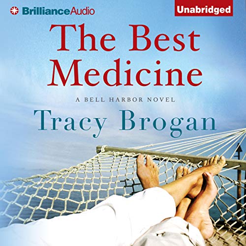 The Best Medicine Audiobook By Tracy Brogan cover art